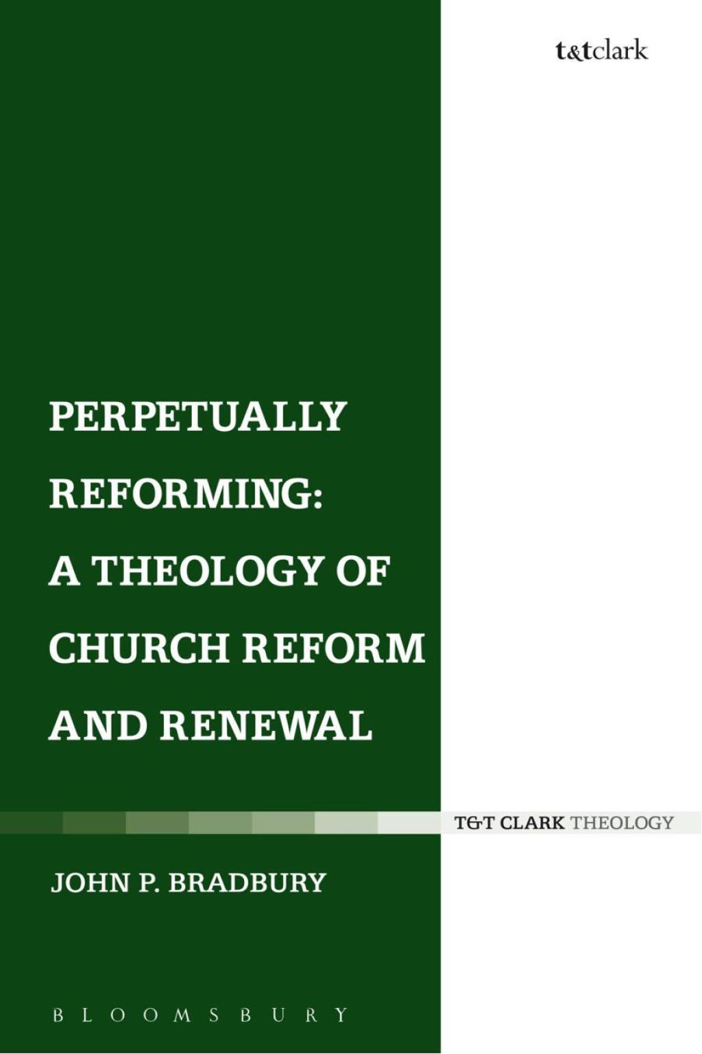 Perpetually Reforming: A Theology of Church Reform and Renewal 1st Edition â€“ PDF/EPUB Version Downloadable