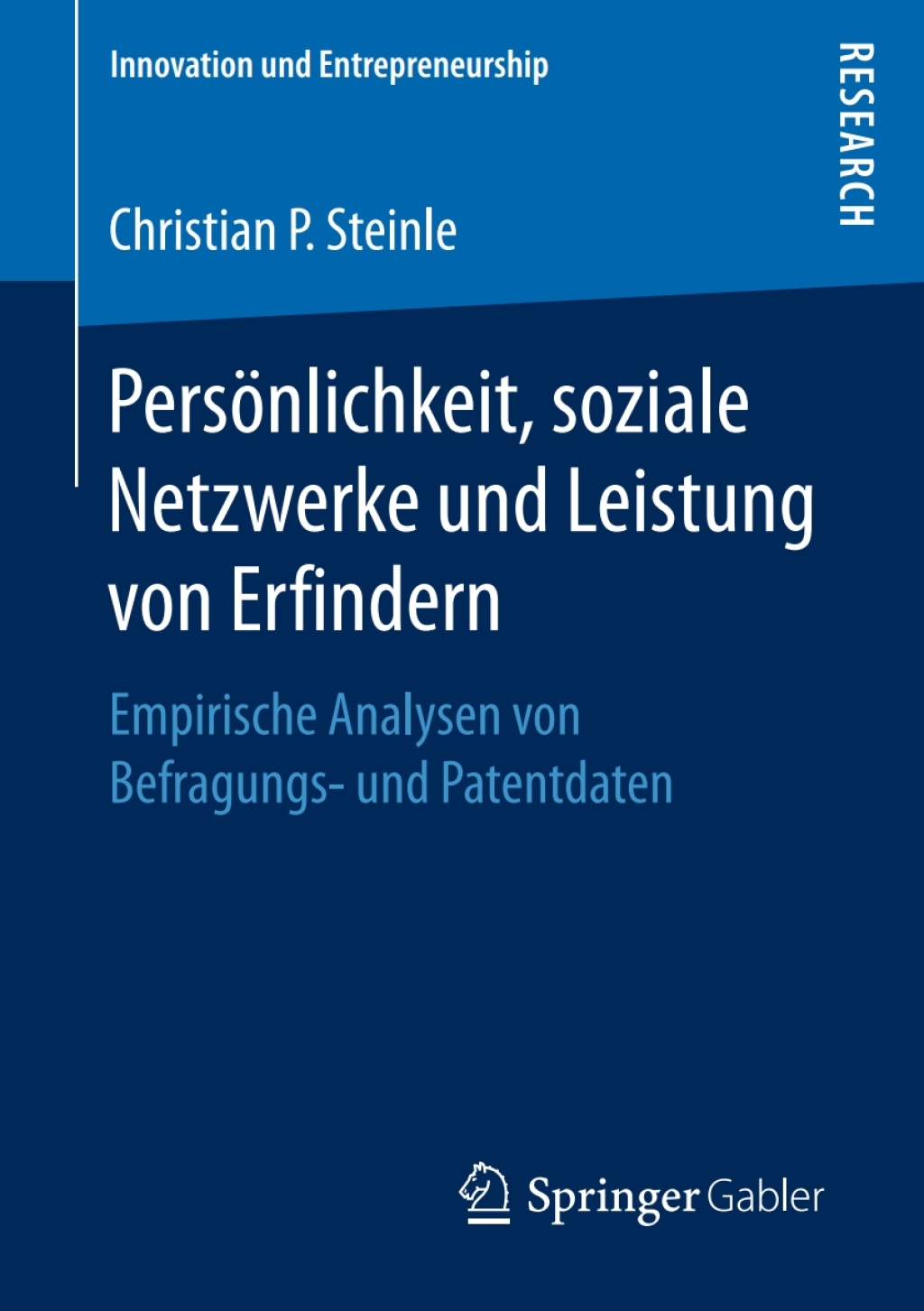 PersÃ¶nlichkeit, soziale Netzwerke und Leistung von Erfindern Empirische Analysen von Befragungs- und Patentdaten  â€“ PDF/EPUB Version Downloadable