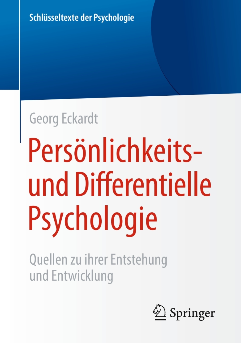 PersÃ¶nlichkeits- und Differentielle Psychologie Quellen zu ihrer Entstehung und Entwicklung - (PDF/EPUB Version)