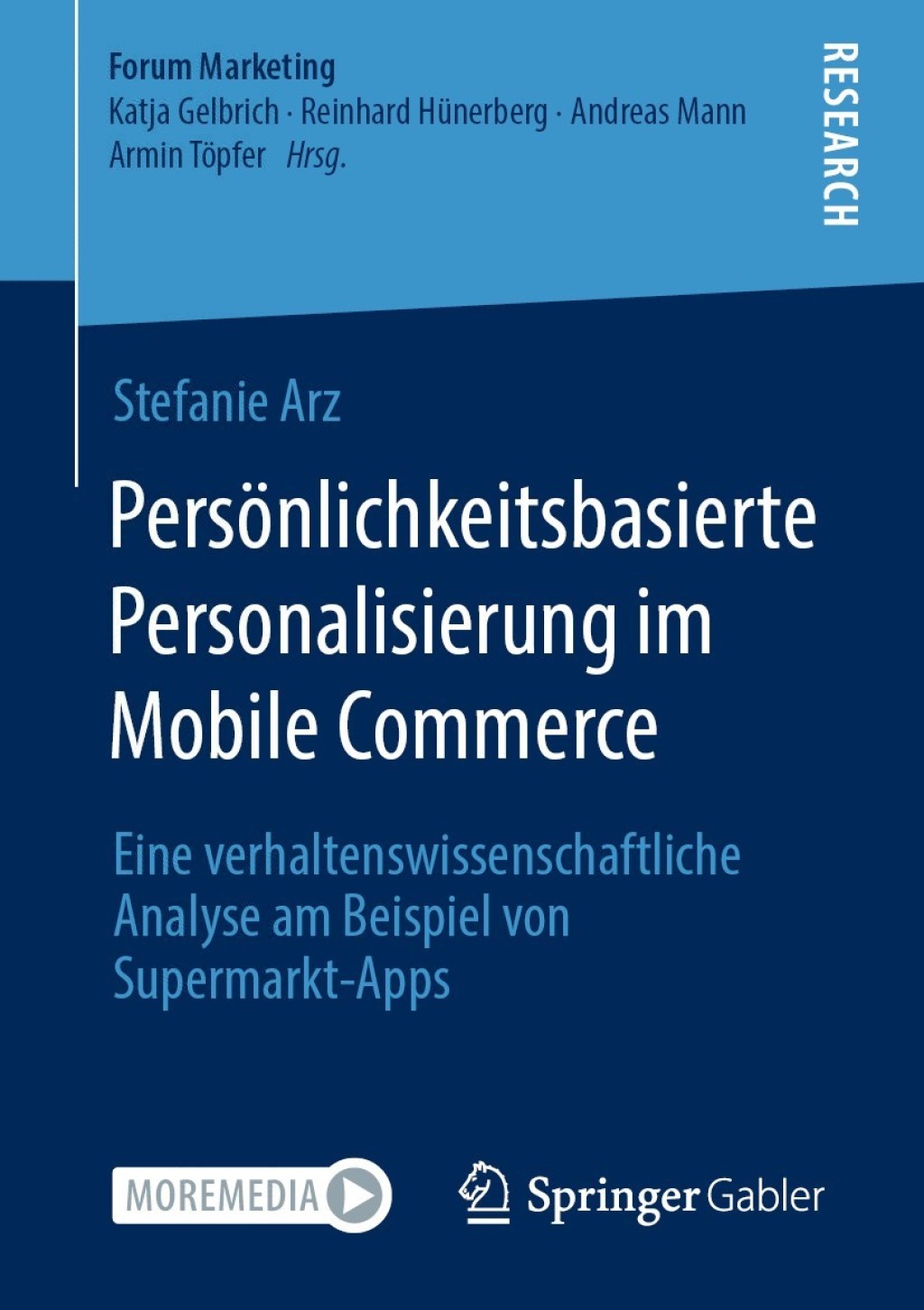 PersÃ¶nlichkeitsbasierte Personalisierung im Mobile Commerce Eine verhaltenswissenschaftliche Analyse am Beispiel von Supermarkt-Apps  â€“ PDF/EPUB Version Downloadable