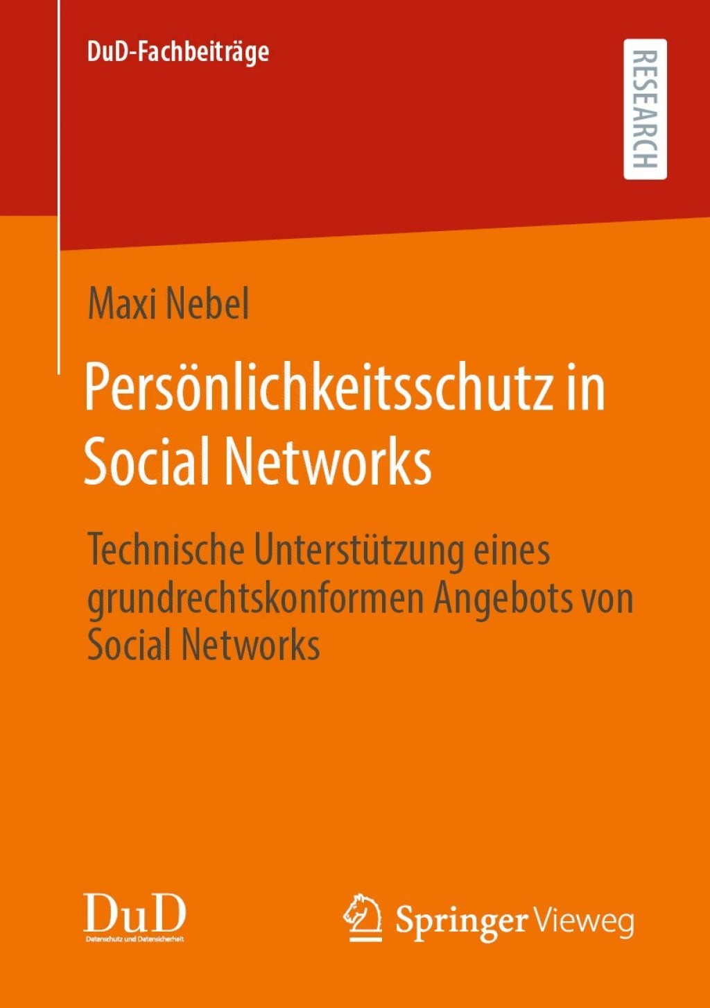 PersÃ¶nlichkeitsschutz in Social Networks Technische UnterstÃ¼tzung eines grundrechtskonformen Angebots von Social Networks  â€“ PDF/EPUB Version Downloadable
