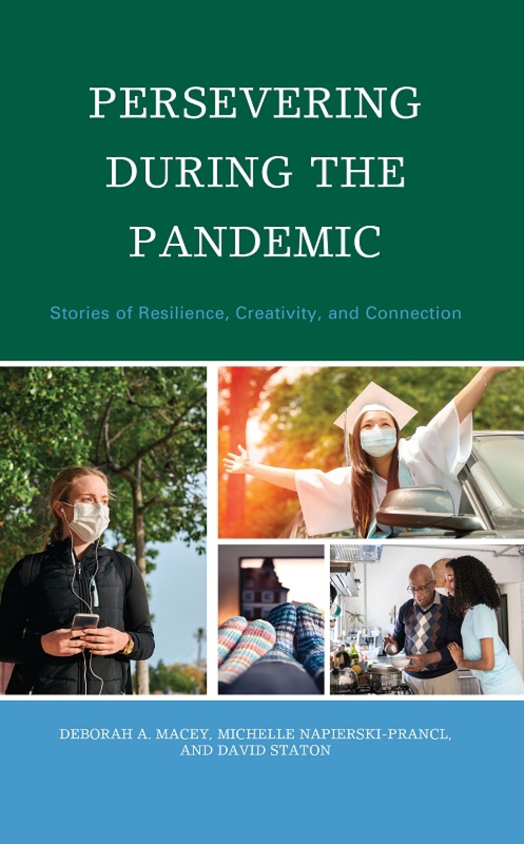 Persevering during the Pandemic Stories of Resilience, Creativity, and Connection 1st Edition â€“ PDF/EPUB Version Downloadable