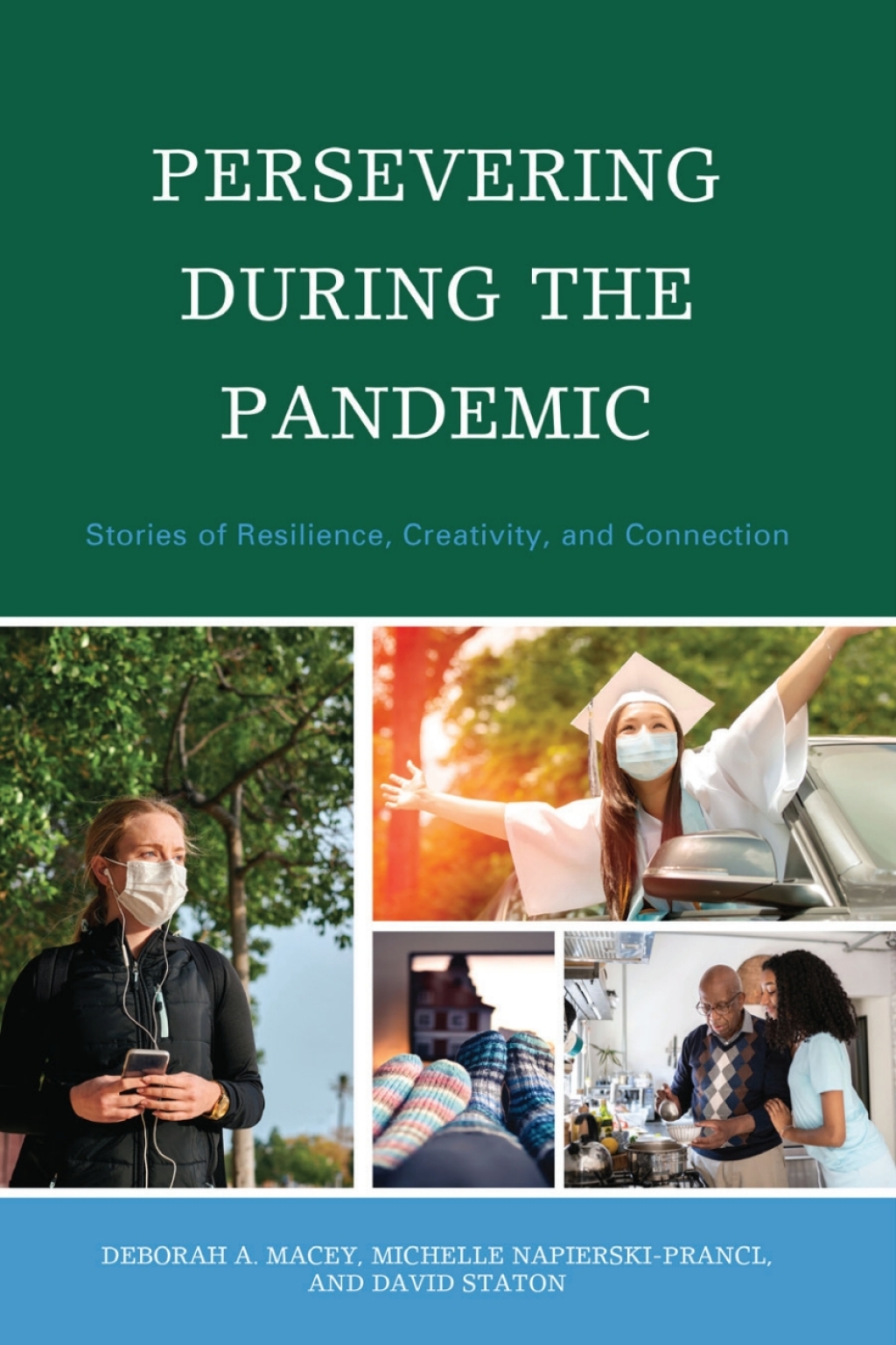 Persevering during the Pandemic Stories of Resilience, Creativity, and Connection 1st Edition â€“ PDF/EPUB Version Downloadable