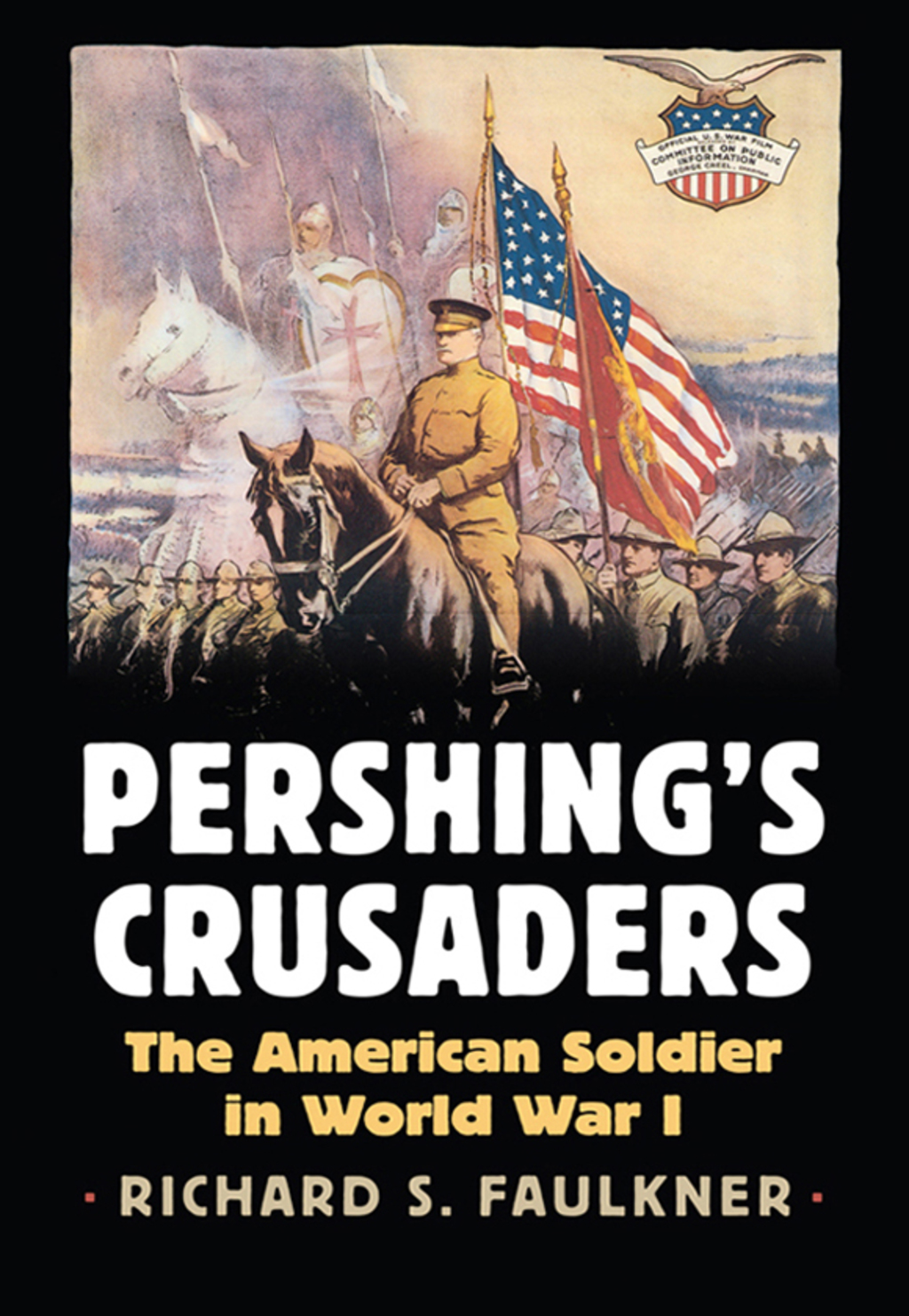 Pershing's Crusaders The American Soldier in World War I  â€“ PDF/EPUB Version Downloadable