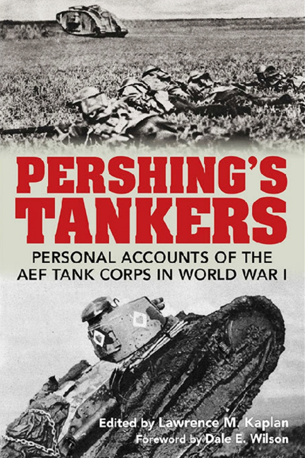 Pershing's Tankers Personal Accounts of the AEF Tank Corps in World War I  â€“ PDF/EPUB Version Downloadable