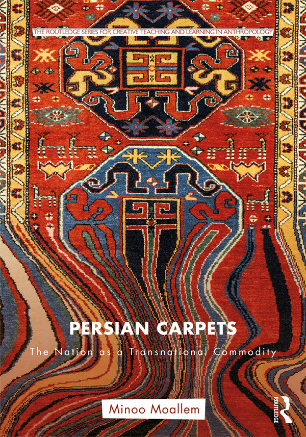 Persian Carpets The Nation as a Transnational Commodity 1st Edition â€“ PDF/EPUB Version Downloadable