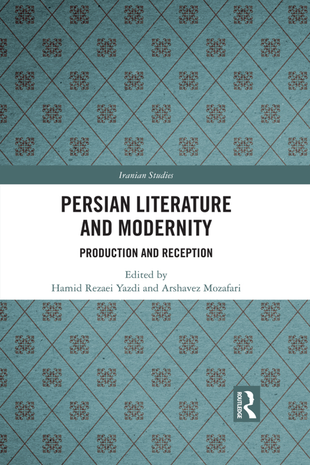 Persian Literature and Modernity Production and Reception 1st Edition â€“ PDF/EPUB Version Downloadable