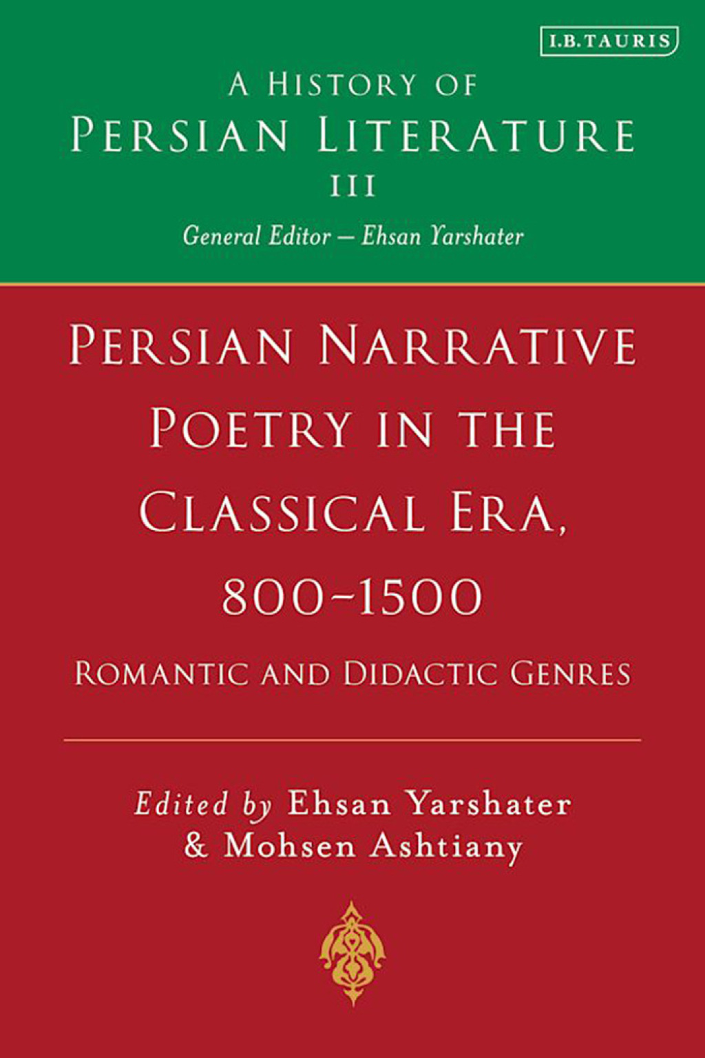 Persian Narrative Poetry in the Classical Era, 800-1500: Romantic and Didactic Genres A History of Persian Literature, Vol III 1st Edition â€“ PDF/EPUB Version Downloadable