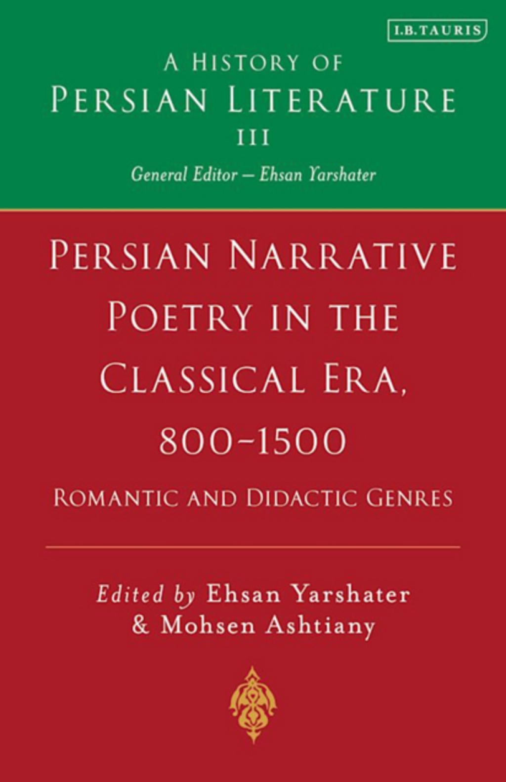 Persian Narrative Poetry in the Classical Era, 800-1500: Romantic and Didactic Genres A History of Persian Literature, Vol III 1st Edition â€“ PDF/EPUB Version Downloadable