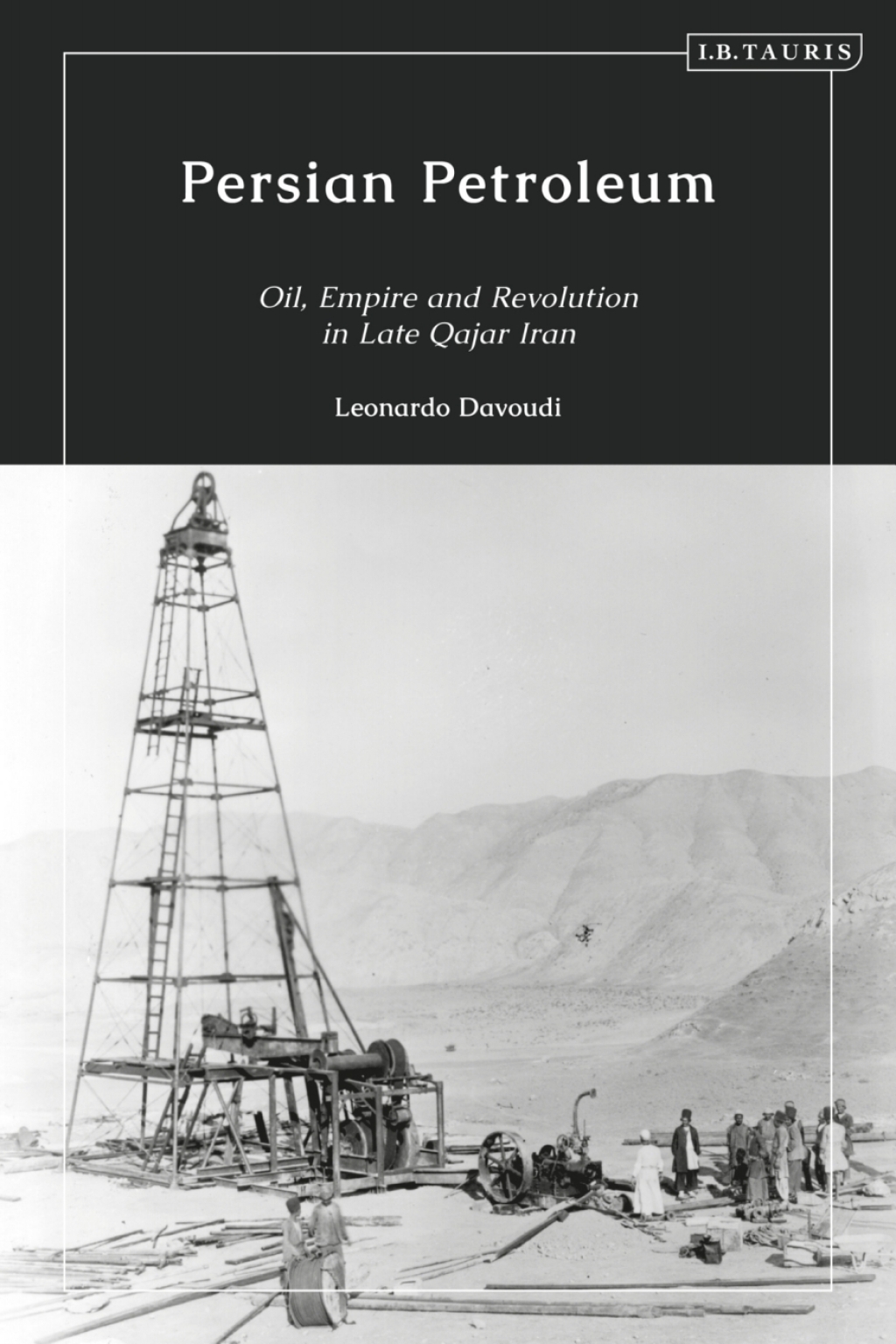 Persian Petroleum Oil, Empire and Revolution in Late Qajar Iran 1st Edition â€“ PDF/EPUB Version Downloadable