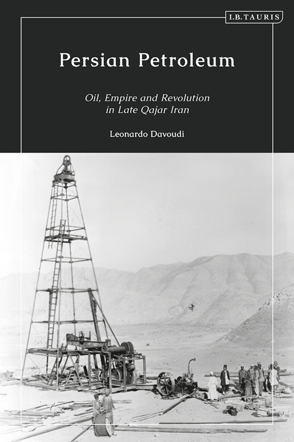 Persian Petroleum Oil, Empire and Revolution in Late Qajar Iran 1st Edition â€“ PDF/EPUB Version Downloadable
