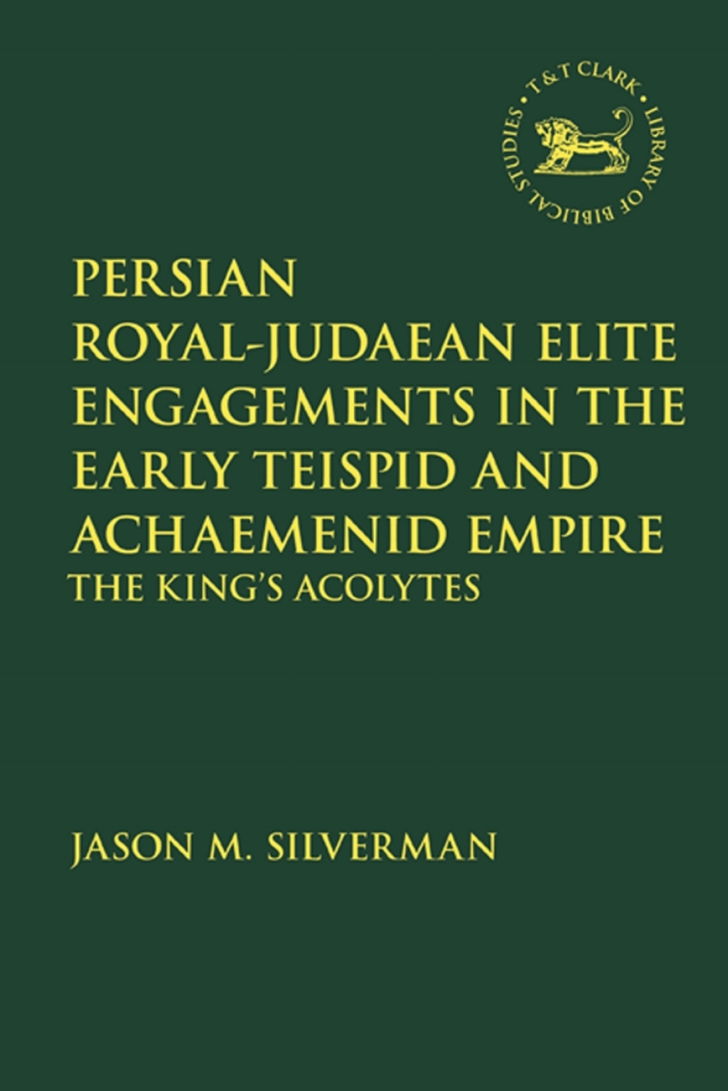 Persian Royalâ€“Judaean Elite Engagements in the Early Teispid and Achaemenid Empire The King's Acolytes 1st Edition â€“ PDF/EPUB Version Downloadable