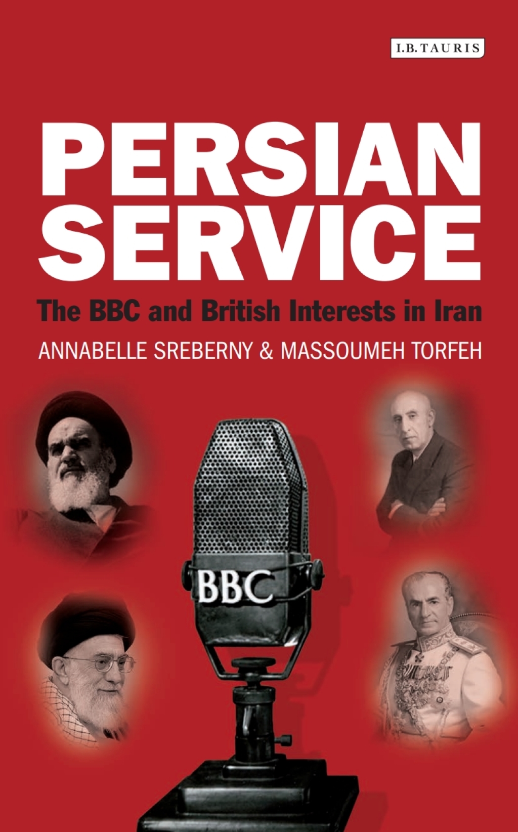 Persian Service The BBC and British Interests in Iran 1st Edition â€“ PDF/EPUB Version Downloadable