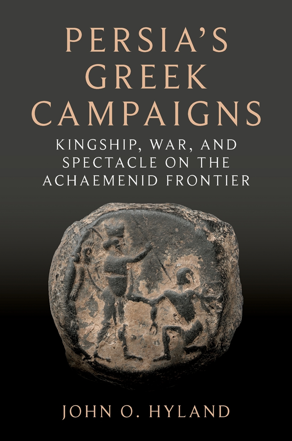 Persia's Greek Campaigns Kingship, War, and Spectacle on the Achaemenid Frontier 1st Edition â€“ PDF/EPUB Version Downloadable