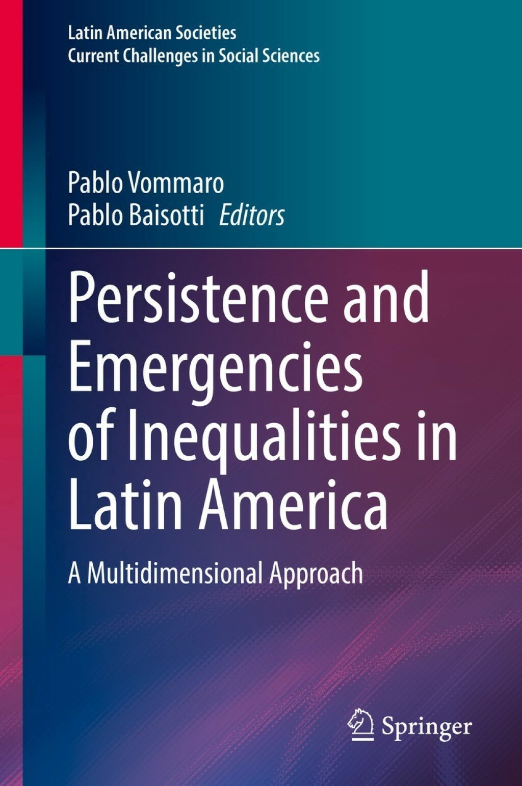 Persistence and Emergencies of Inequalities in Latin America A Multidimensional Approach  â€“ PDF/EPUB Version Downloadable