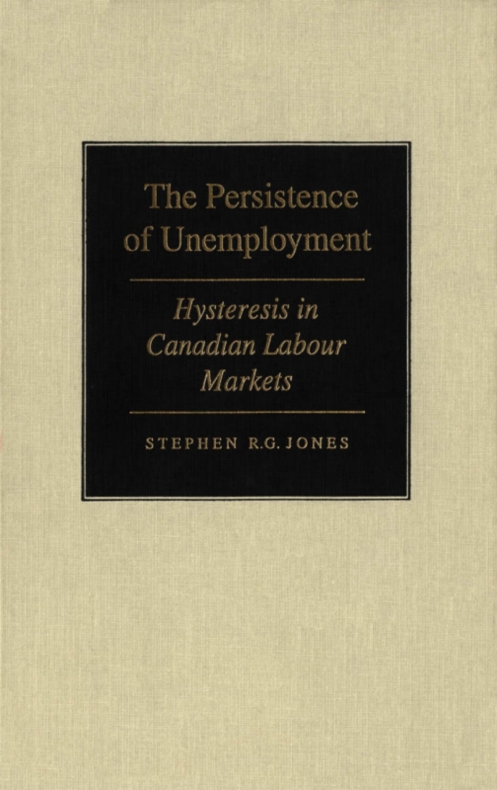 Persistence of Unemployment Hysteresis in Canadian Labour Markets  â€“ PDF/EPUB Version Downloadable