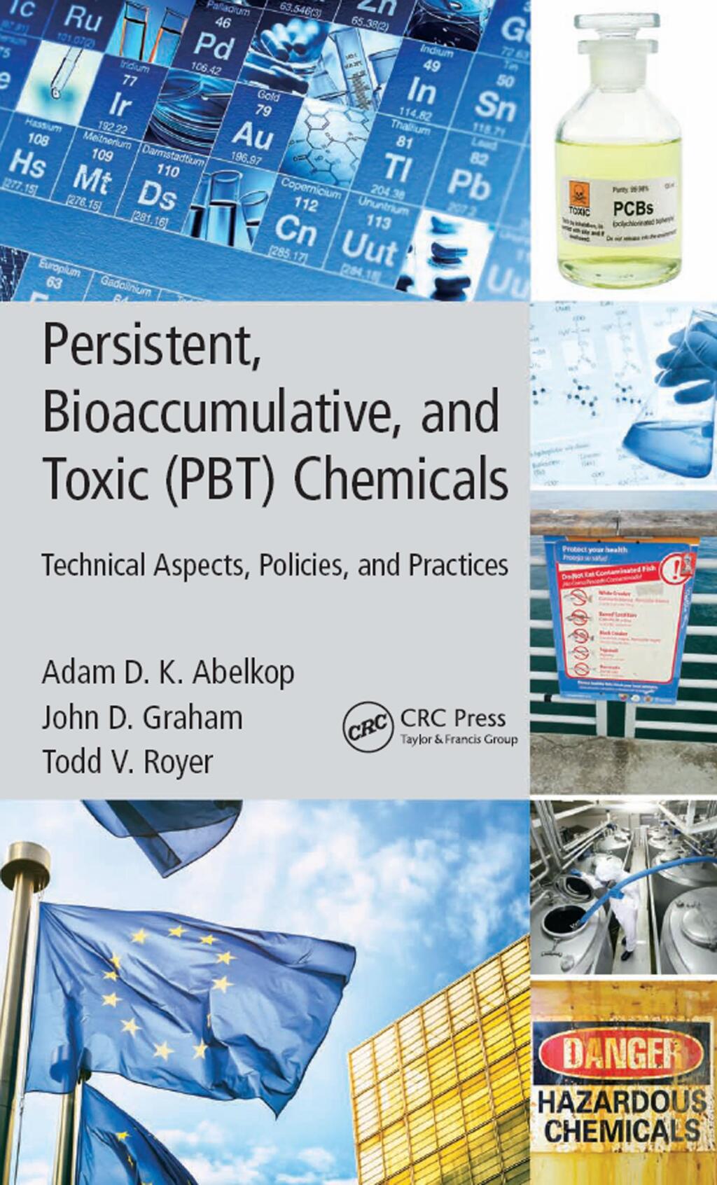 Persistent, Bioaccumulative, and Toxic (PBT) Chemicals Technical Aspects, Policies, and Practices 1st Edition â€“ PDF/EPUB Version Downloadable