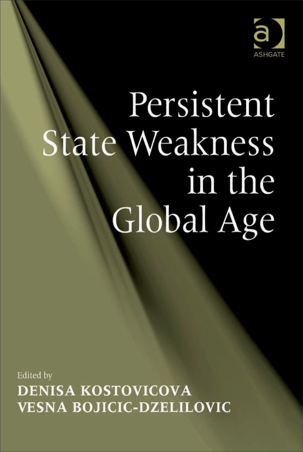 Persistent State Weakness in the Global Age  â€“ PDF/EPUB Version Downloadable