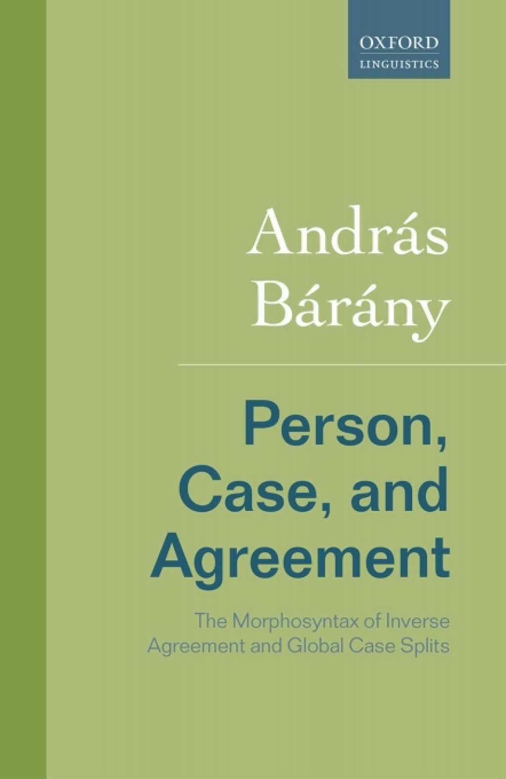 Person, Case, and Agreement The Morphosyntax of Inverse Agreement and Global Case Splits  â€“ PDF/EPUB Version Downloadable