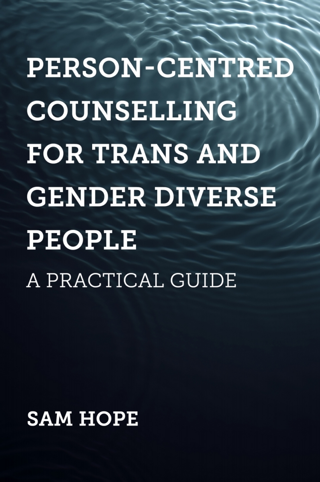 Person-Centred Counselling for Trans and Gender Diverse People A Practical Guide  â€“ PDF/EPUB Version Downloadable