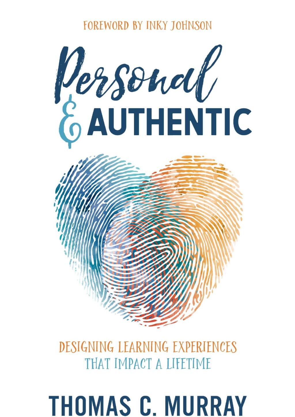 Personal & Authentic Designing Learning Experiences That Impact a Lifetime - (PDF/EPUB Version)