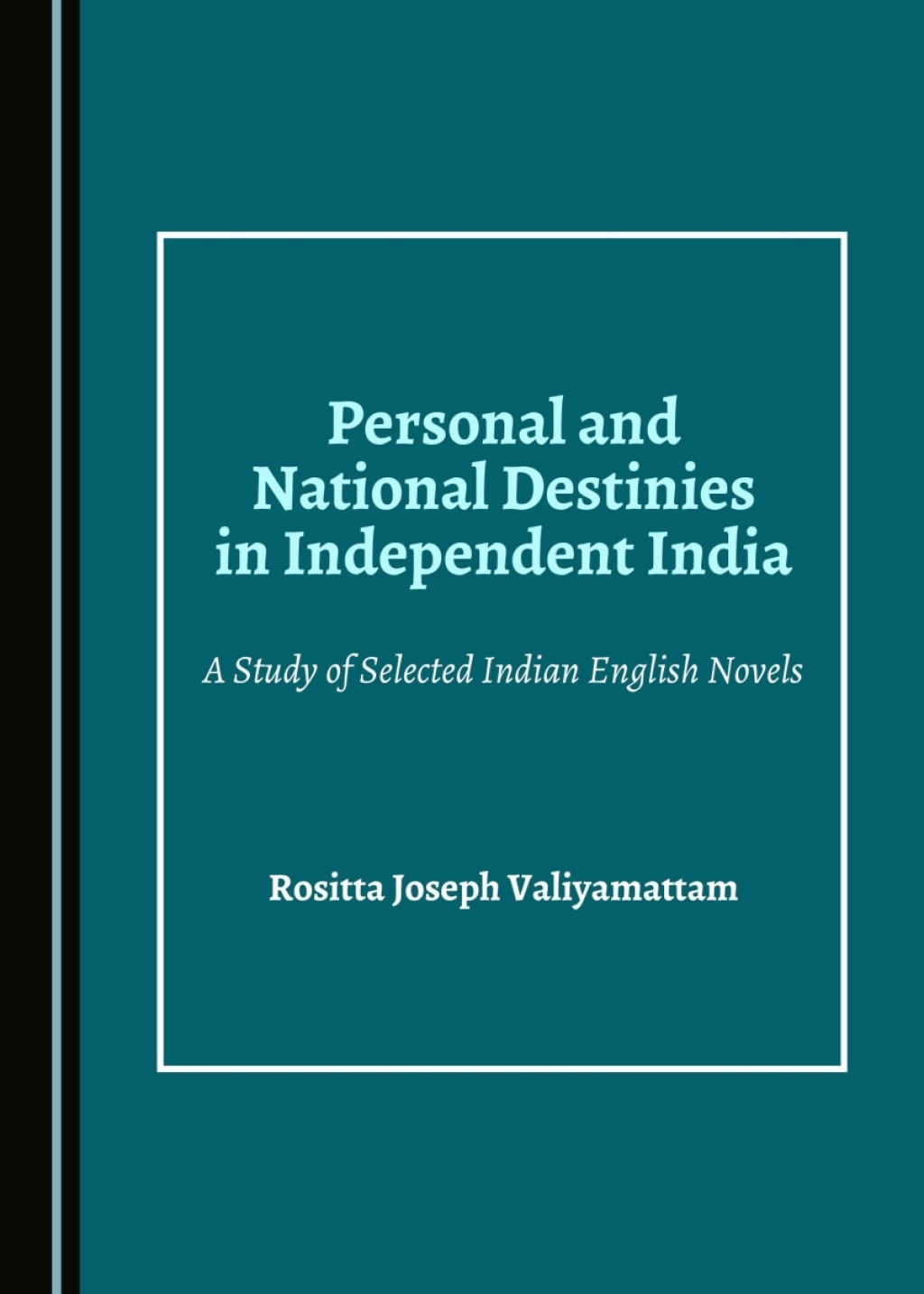 Personal and National Destinies in Independent India A Study of Selected Indian English Novels 1st Edition â€“ PDF/EPUB Version Downloadable