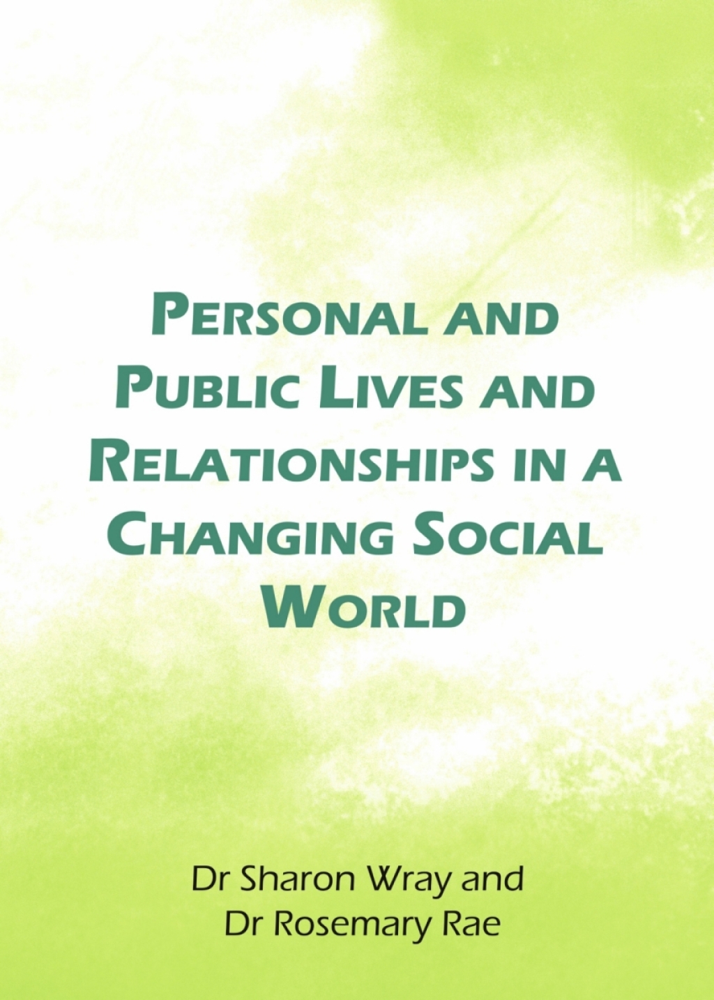 Personal and Public Lives and Relationships in a Changing Social World 1st Edition â€“ PDF/EPUB Version Downloadable