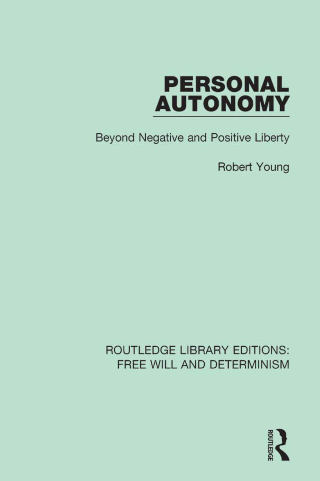 Personal Autonomy Beyond Negative and Positive Liberty 1st Edition â€“ PDF/EPUB Version Downloadable