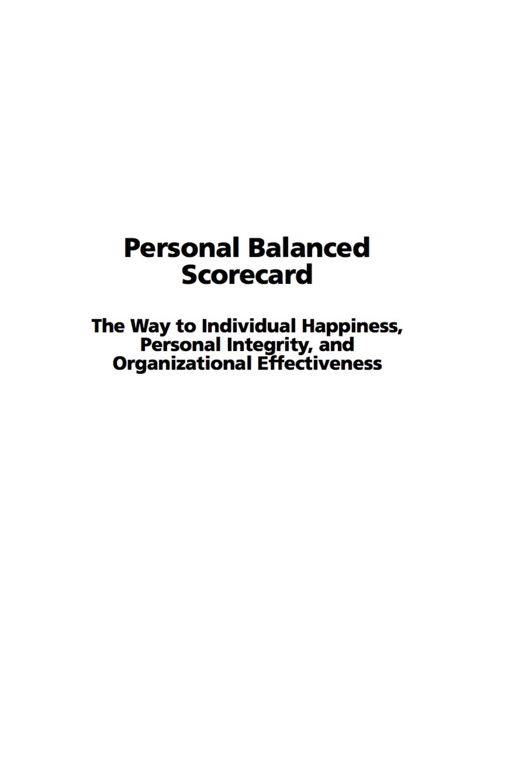 Personal Balanced Scorecard: The Way to Individual Happiness, Personal Integrity, and Organizational Effectiveness  â€“ PDF/EPUB Version Downloadable