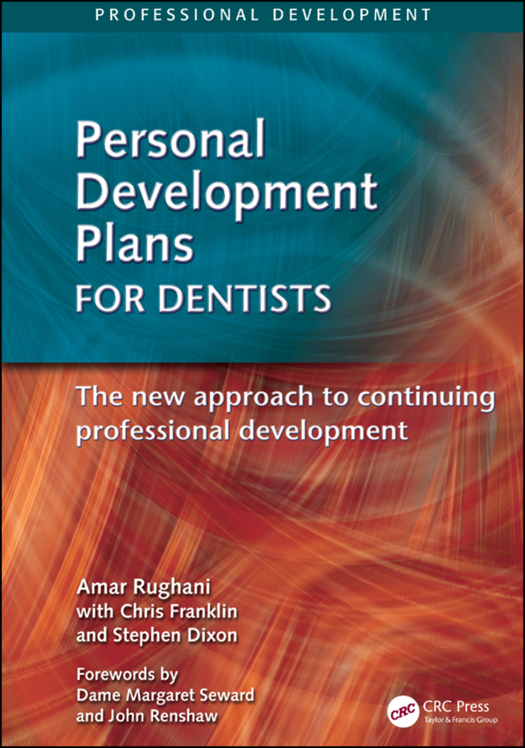 Personal Development Plans for Dentists The New Approach to Continuing Professional Development 1st Edition â€“ PDF/EPUB Version Downloadable