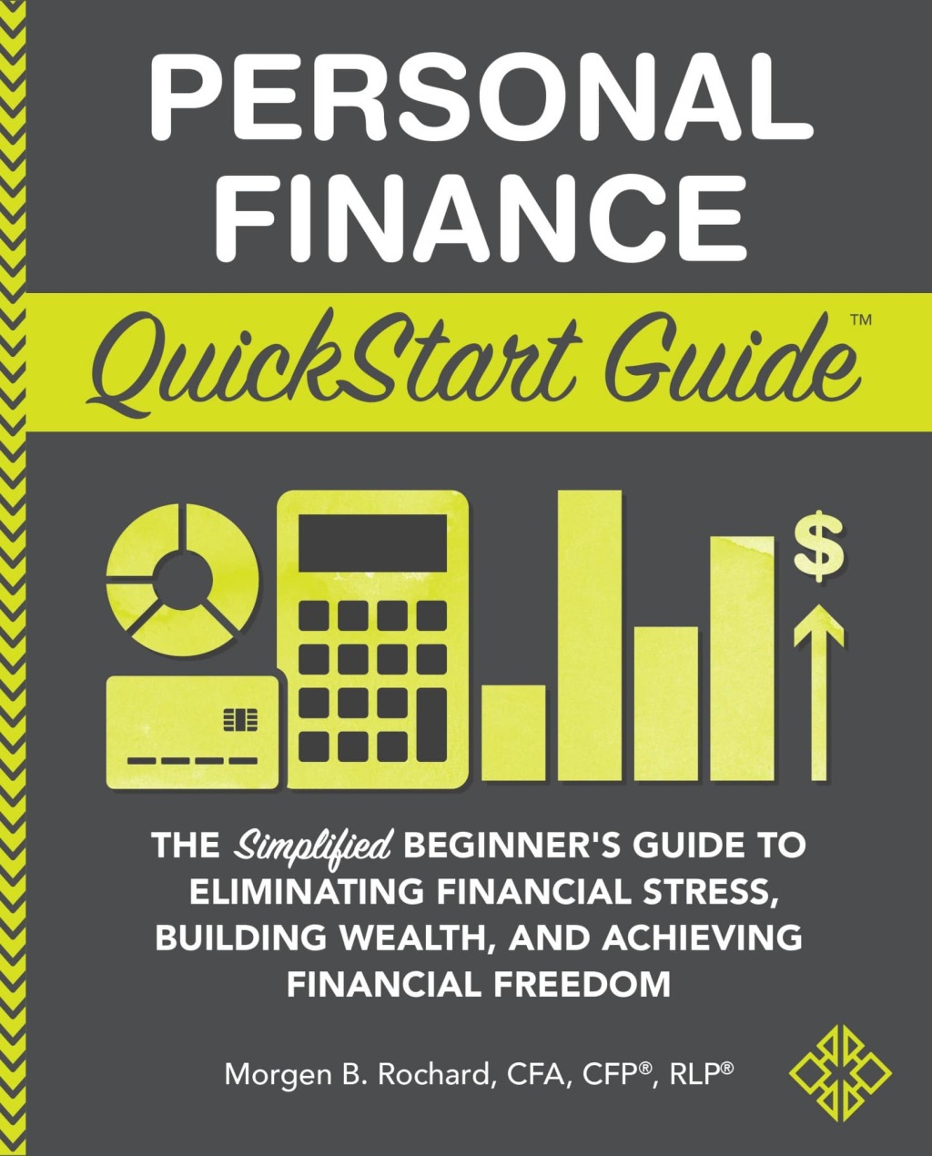 Personal Finance QuickStart Guide The Simplified Beginnerâ€™s Guide to Eliminating Financial Stress, Building Wealth, and Achieving Financial Freedom 1st Edition - (PDF/EPUB Version)