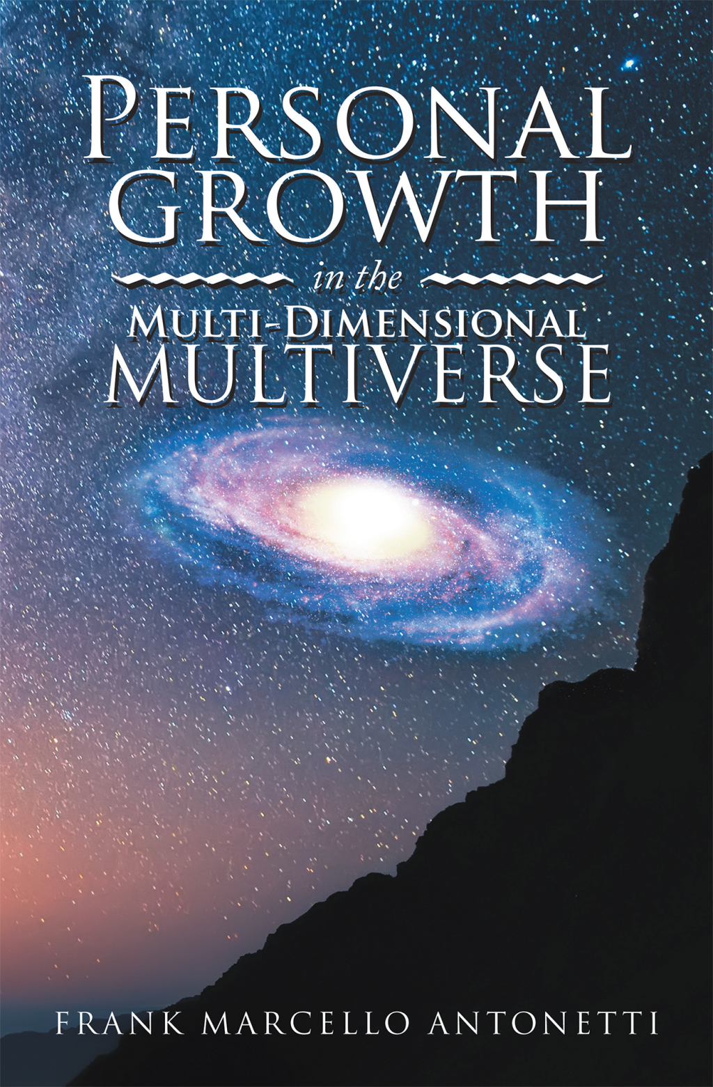 Personal Growth in the Multi-Dimensional Multiverse - (PDF/EPUB Version)