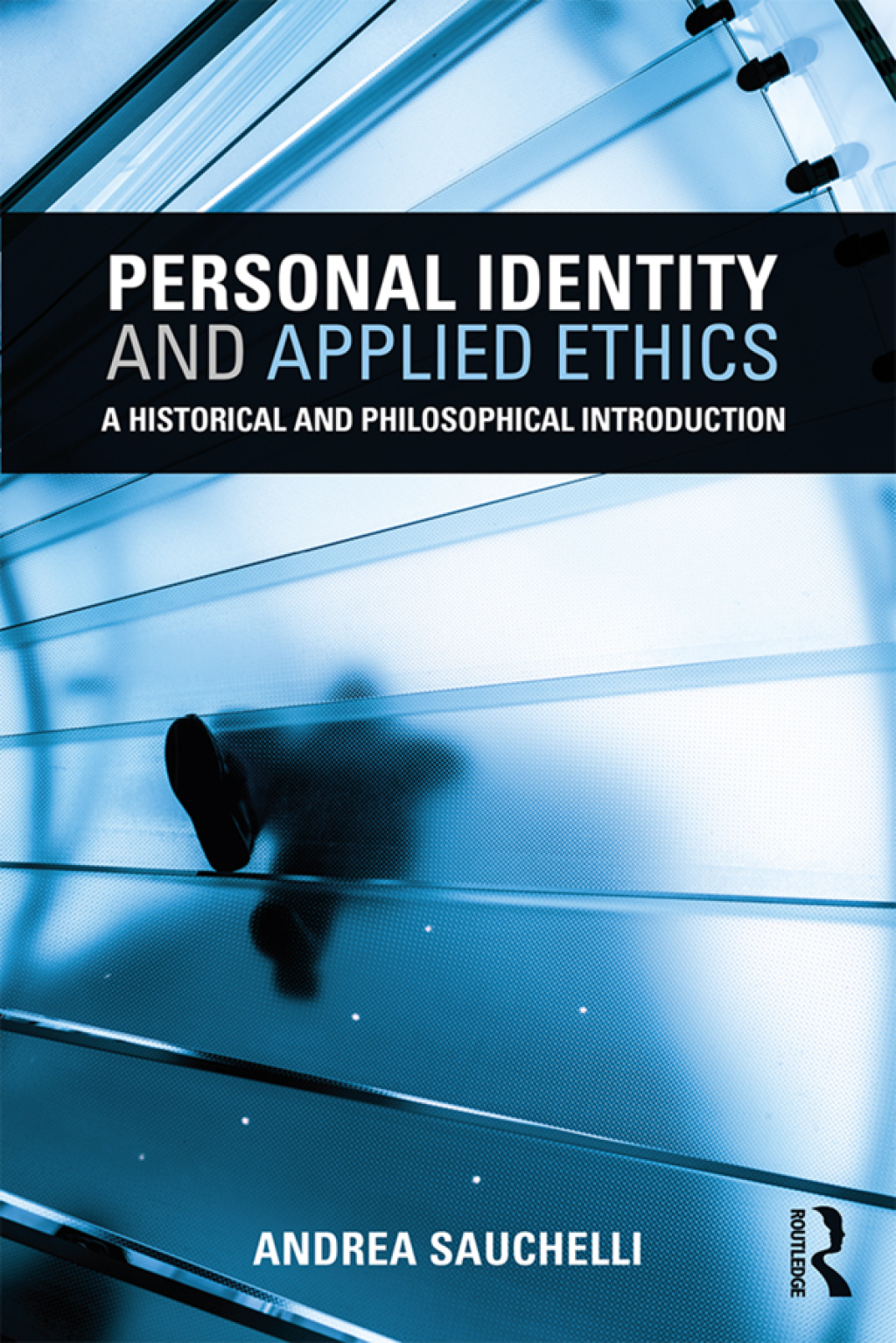 Personal Identity and Applied Ethics A Historical and Philosophical Introduction 1st Edition â€“ PDF/EPUB Version Downloadable