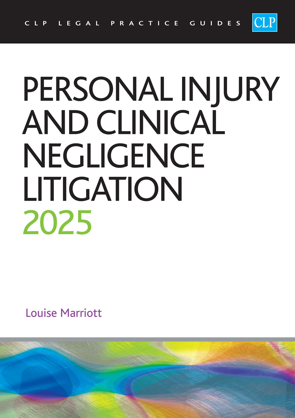 Personal Injury and Clinical Negligence Litigation 2025 25th Edition â€“ PDF/EPUB Version Downloadable