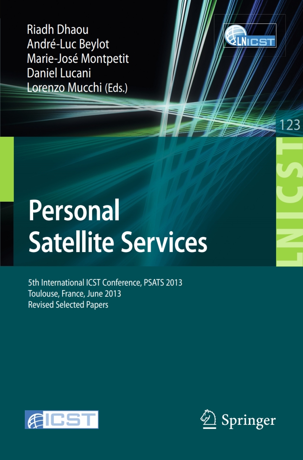 Personal Satellite Services 5th International ICST Conference, PSATS 2013, Toulouse, France, June 27-28, 2013, Revised Selected Papers  â€“ PDF/EPUB Version Downloadable