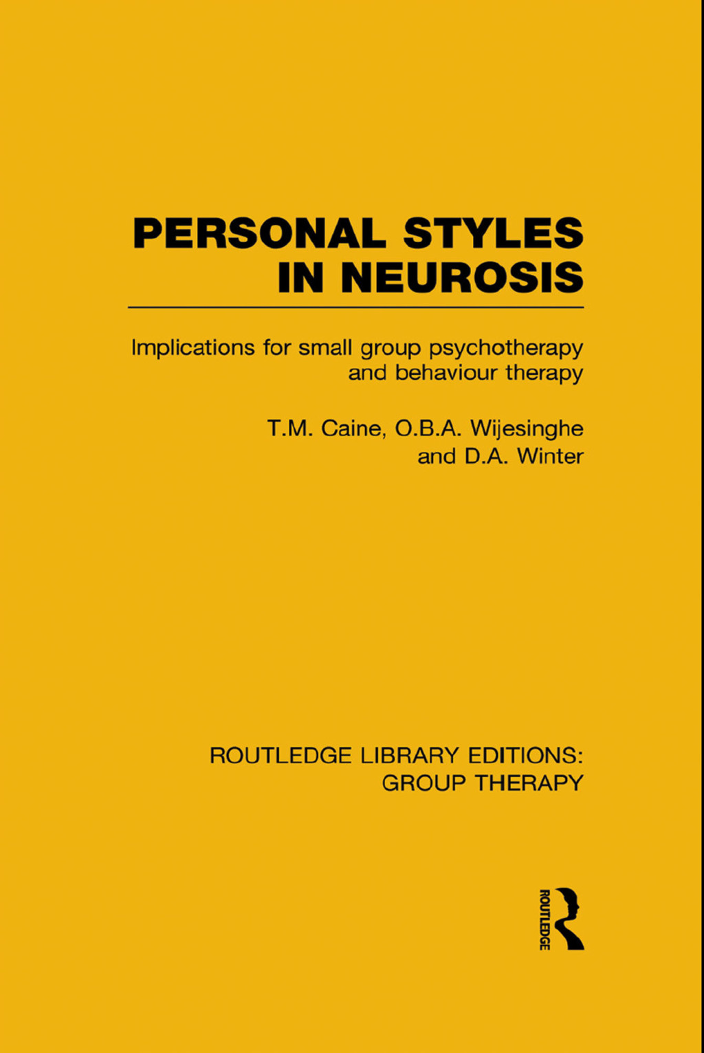 Personal Styles in Neurosis (RLE: Group Therapy) Implications for Small Group Psychotherapy and Behaviour Therapy 1st Edition - (PDF/EPUB Version)