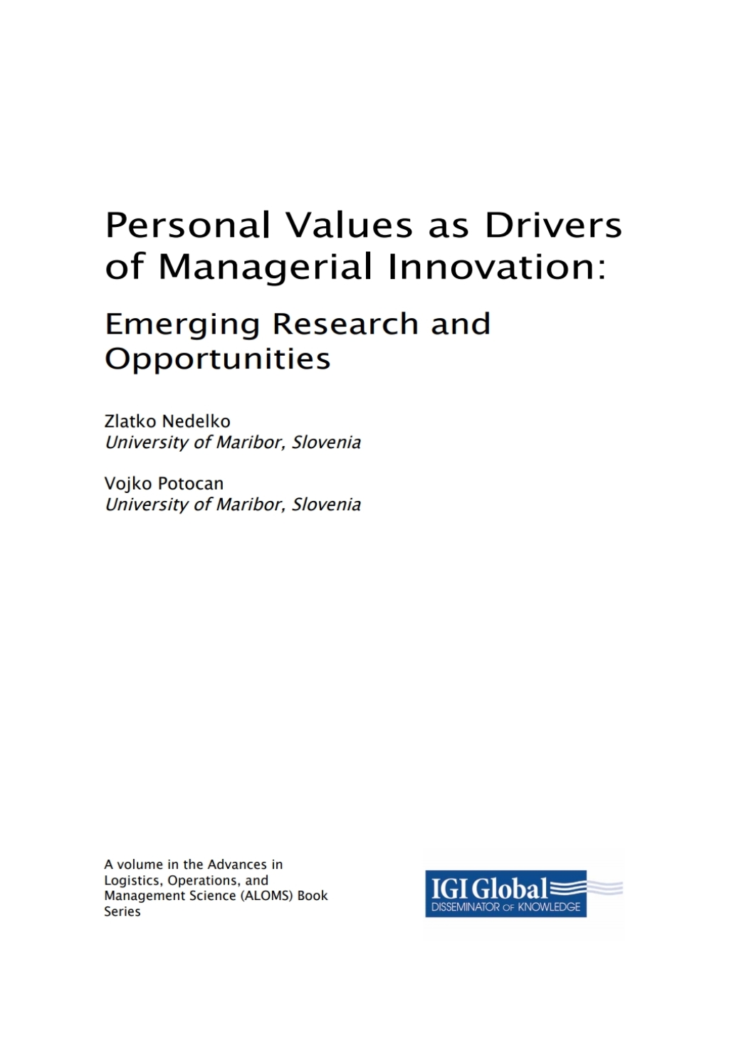 Personal Values as Drivers of Managerial Innovation: Emerging Research and Opportunities Emerging Research and Opportunities  â€“ PDF/EPUB Version Downloadable