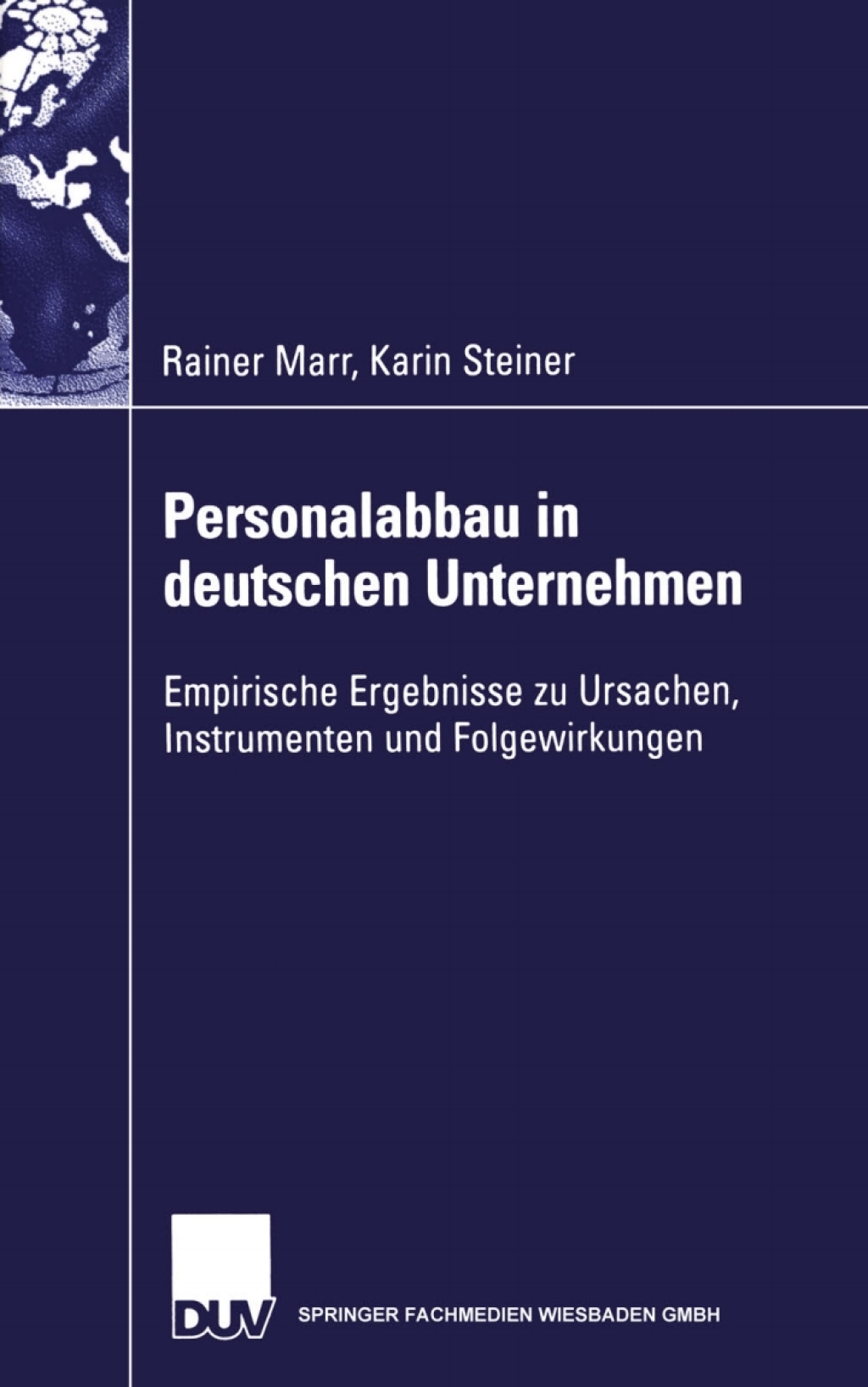Personalabbau in deutschen Unternehmen Empirische Ergebnisse zu Ursachen, Instrumenten und Folgewirkungen  â€“ PDF/EPUB Version Downloadable