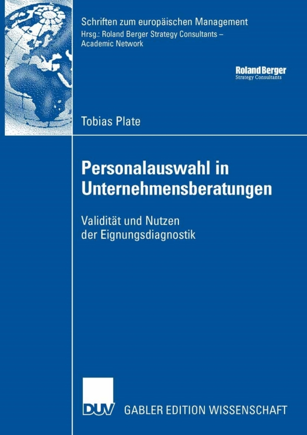 Personalauswahl in Unternehmensberatungen ValiditÃ¤t und Nutzen der Eignungsdiagnostik  â€“ PDF/EPUB Version Downloadable