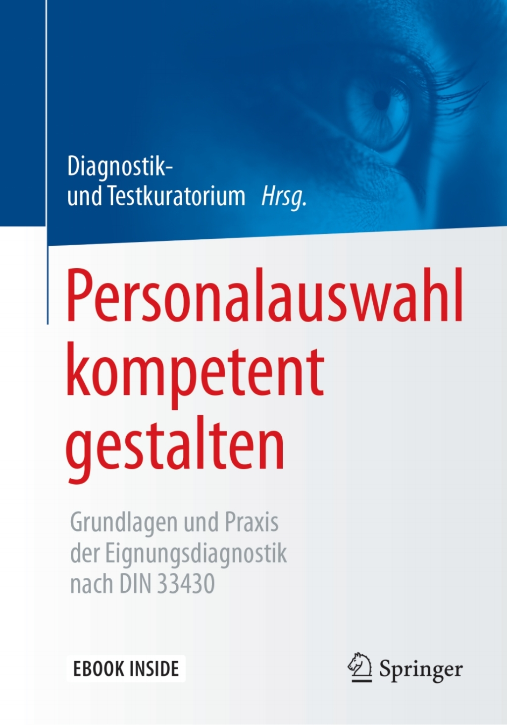 Personalauswahl kompetent gestalten Grundlagen und Praxis der Eignungsdiagnostik nach DIN 33430  â€“ PDF/EPUB Version Downloadable