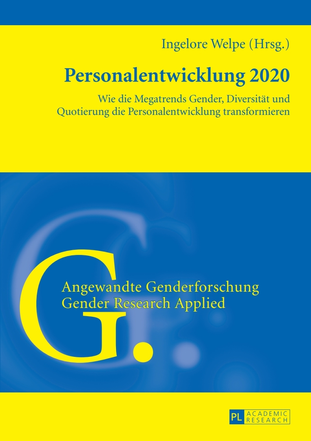 Personalentwicklung 2020 Wie die Megatrends Gender, Diversitaet und Quotierung die Personalentwicklung transformieren 1st Edition â€“ PDF/EPUB Version Downloadable