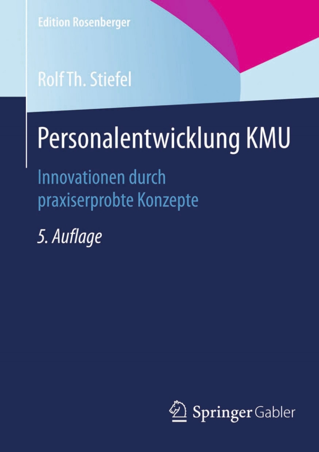 Personalentwicklung KMU Innovationen durch praxiserprobte Konzepte 5th Edition â€“ PDF/EPUB Version Downloadable