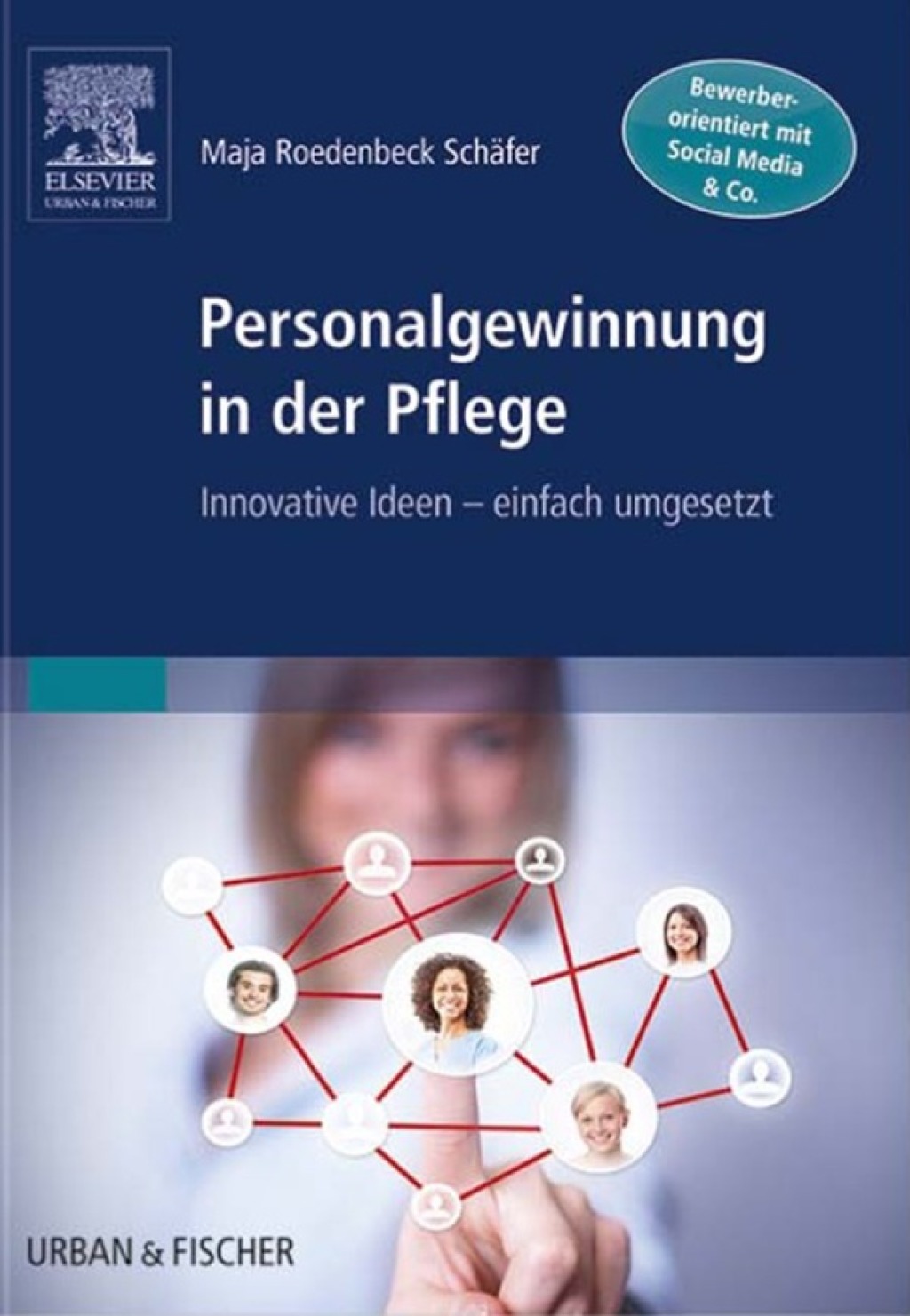 Personalgewinnung in der Pflege Innovative Ideen - einfach umgesetzt - (PDF/EPUB Version)