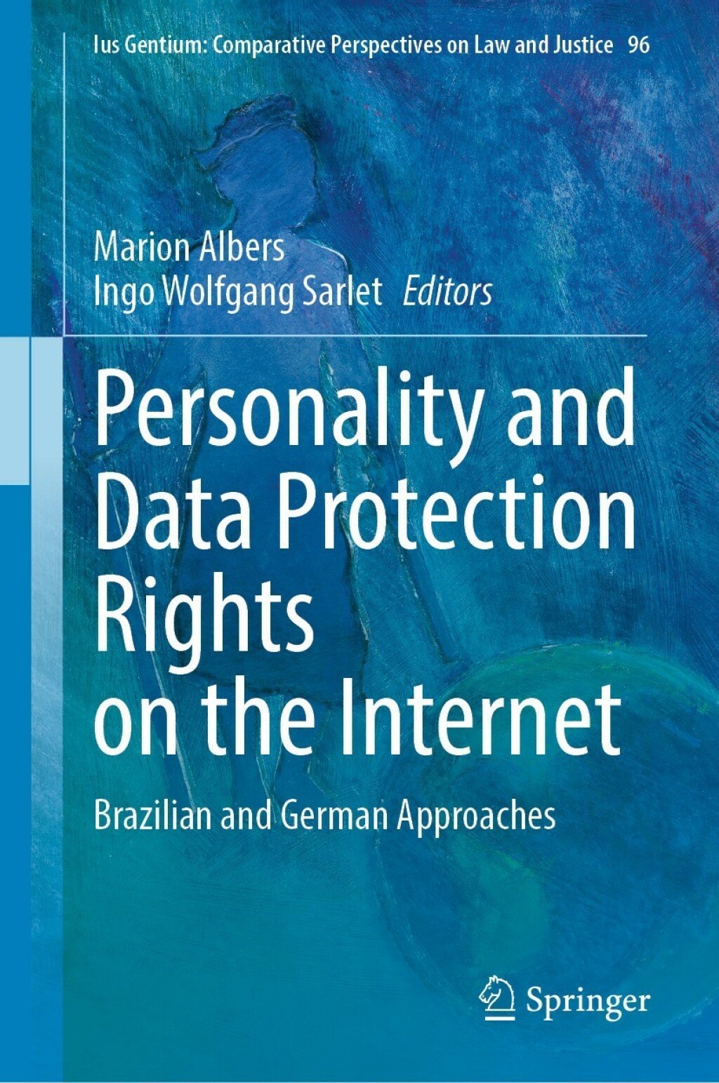 Personality and Data Protection Rights on the Internet Brazilian and German Approaches  â€“ PDF/EPUB Version Downloadable