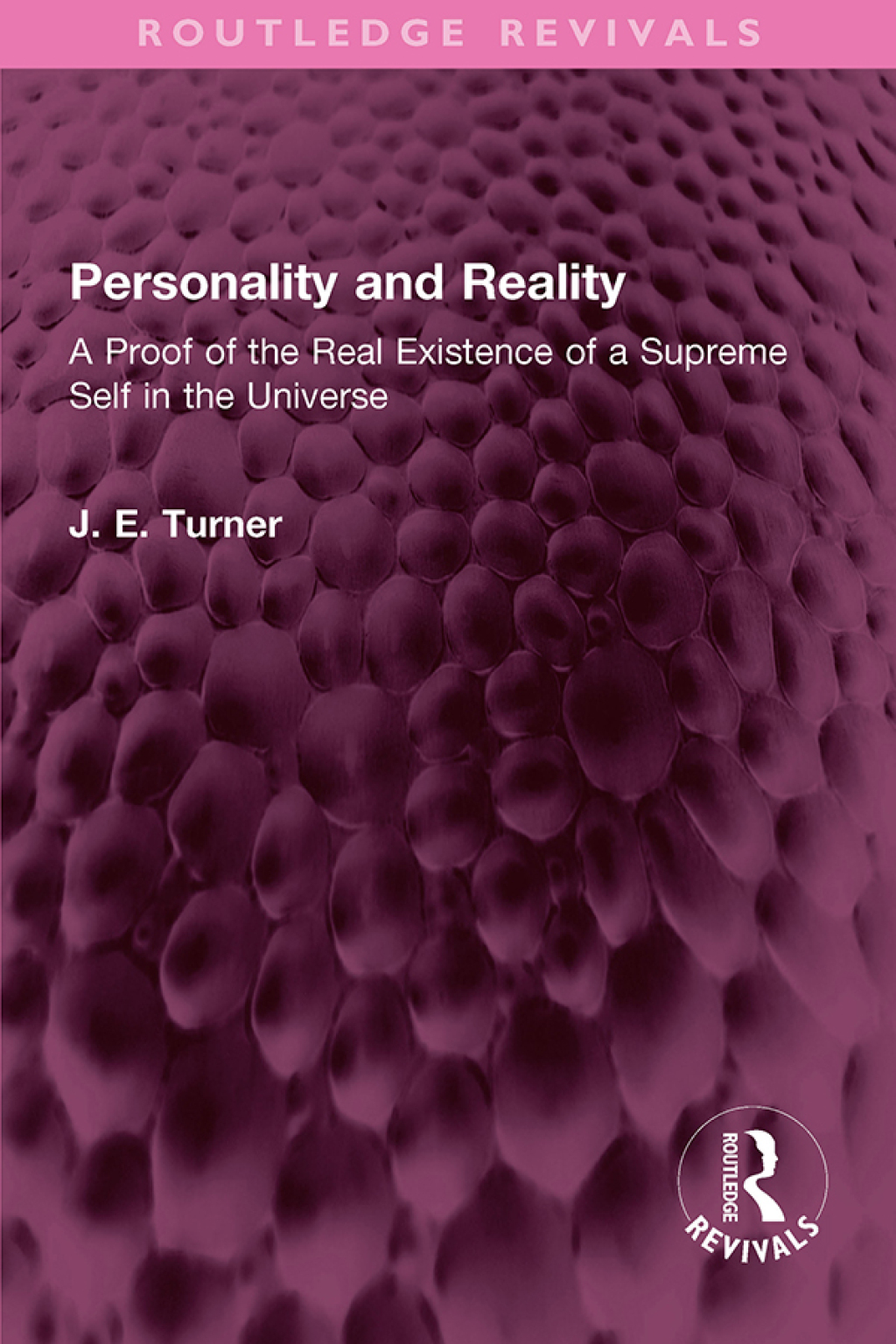 Personality and Reality A Proof of the Real Existence of a Supreme Self in the Universe 1st Edition â€“ PDF/EPUB Version Downloadable