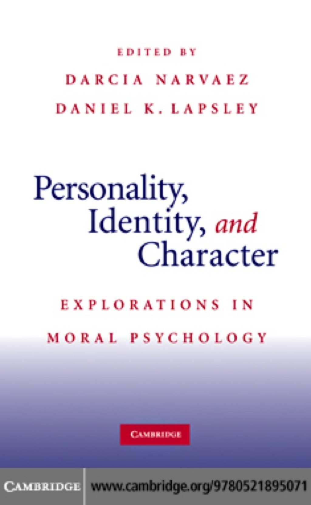 Personality, Identity, and Character Explorations in Moral Psychology 1st Edition â€“ PDF/EPUB Version Downloadable