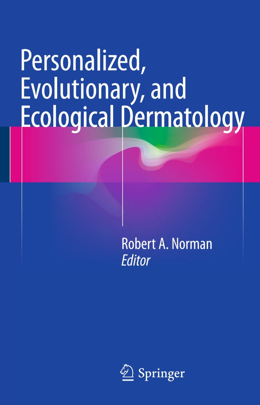 Personalized, Evolutionary, and Ecological Dermatology  â€“ PDF/EPUB Version Downloadable