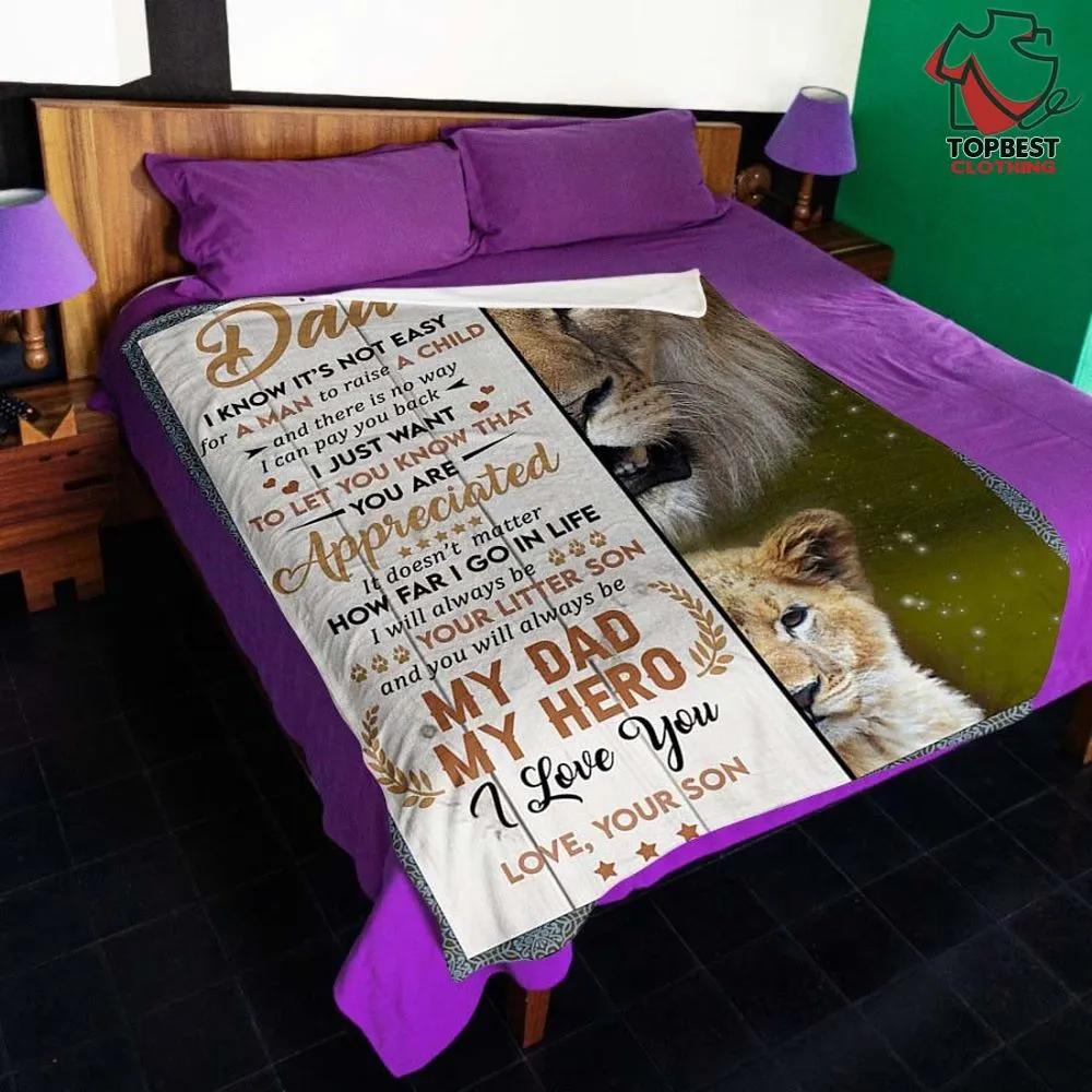 Personalized Lion To My Dad I Know Its Not Easy For A Man To Raise A Child From Son Fleece Quilt Blanket - TopBestClothing
