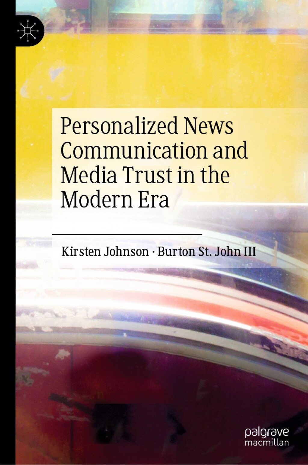 Personalized News Communication and Media Trust in the Modern Era  â€“ PDF/EPUB Version Downloadable