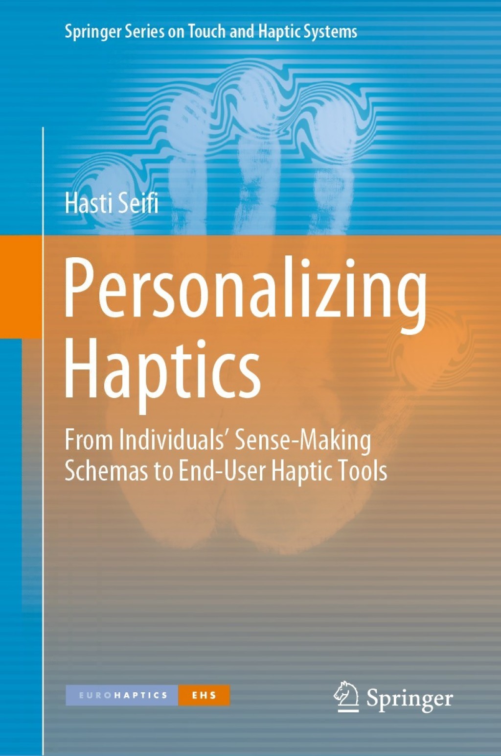 Personalizing Haptics From Individuals' Sense-Making Schemas to End-User Haptic Tools  â€“ PDF/EPUB Version Downloadable
